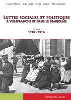 1, Luttes sociales et politiques à Villefranche et dans le Beaujolais - 1ère Partie