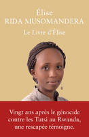 Le Livre d'Élise, Rwanda (1994-2014)