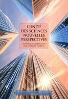 L'Unité des sciences, nouvelles perspectives, nouvelles perspectives