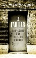 Le Taulier, Confessions d'un directeur de prison