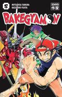 5, Bakegyamon (Tome 5)