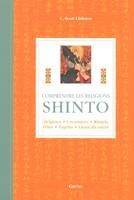 Shinto: Origines, croyances, rituels, fêtes, esprits, lieux du sacré Littleton, C-Scott, origines, croyances, rituels, fêtes, esprits, lieux du sacré