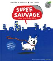 Super sauvage, Histoire d'un bichon libre