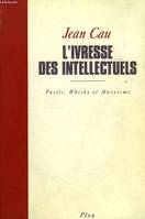 L'ivresse des intellectuels, pastis, whisky et marxisme