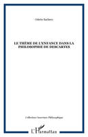 Le thème de l'enfance dans la philosophie de Descartes