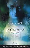 2, Les chasseurs d'âmes - tome 2 Echo