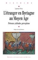 L'étranger en Bretagne au Moyen Âge, Présence, attitudes, perceptions