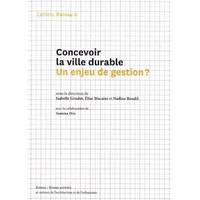 Cahiers Ramau n°8, Novembre 2017 - Concevoir La Ville Durable : Un Enjeu De Gestion ?  