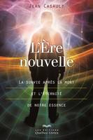 L'Ère nouvelle, La survie après la mort et l'éternité de notre essence