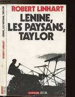 Lénine, les Paysans, Taylor, essai d'analyse matérialiste historique de la naissance du système productif soviétique