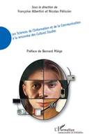 Les Sciences de l'Information et de la Communication à la rencontre des Cultural Studies