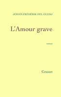 L'amour grave, roman