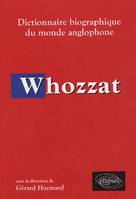 Whozzat - Dictionnaire biographique du monde anglophone, dictionnaire biographique du monde anglophone