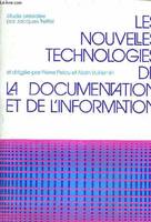 Les nouvelles technologiques de l'information et de la documentation - Guide d'équipement et d'organisation des centres de documentation des administrations publiques et des collectivités territoriales, guide d'équipement et d'organisation des centres ...