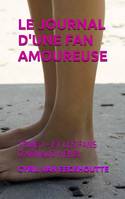 2, LE JOURNAL D'UNE FAN AMOUREUSE, TOME 2 - ET LES FANS D'ARNAUD HENRI