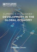 CLIMBING A HIGH LADDER, DEVELOPMENT IN THE GLOBAL ECONOMY