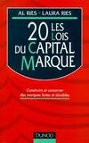 Les 20 lois du capital marque, construire et conserver des marques fortes et durables