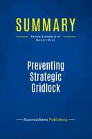 Summary: Preventing Strategic Gridlock, Review and Analysis of Harper's Book
