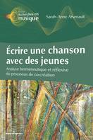 Ecrire une chanson avec des jeunes, Analyse herméneutique et réflexive au processus de co-création