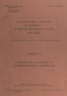 La Maison de la culture de Grenoble et son environnement social (1967-1969) (2). Rapport II : la Maison de la culture et les organisations adhérentes