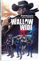 Wallow Wide - Épisode Pilote
