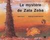 Le mystère de Zala Zoba. Avec CD Audio