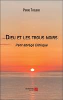 Dieu et les trous noirs, Petit abrégé Biblique