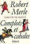 Fortune de France, Complots et cabales, roman