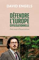 Défendre l’Europe civilisationnelle - Petit traité d'hespérialisme