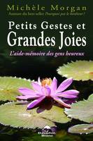 Petits Gestes et Grandes Joies, l'aide-mémoire des gens heureux