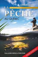 LA PECHE AU QUEBEC 2E ED. GUIDE D'INITIATION