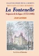 La Fontenelle - seigneur de la Ligue (1572-1602), seigneur de la Ligue (1572-1602)