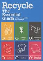 Recycle: The Essential Guide