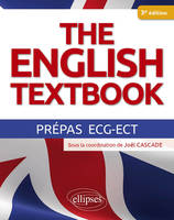 The English Textbook  Prépas ECG-ECT, 3e édition conforme à la réforme