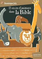 Quinze recits d'animaux dans la bible, d'après la Bible de Jérusalem