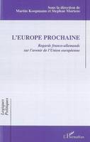 L'Europe prochaine, Regards franco-allemands sur l'avenir de l'Union européenne