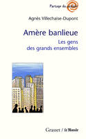 Amère banlieue- Les gens des grands ensembles, les gens des grands ensembles