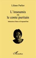 L'insoumis ou le conte puritain, Mémoires d'hier et d'aujourd'hui