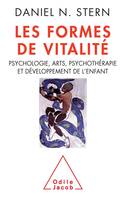 Les Formes de vitalité, Psychologie, arts, psychothérapie et développement de l'enfant