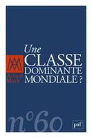 Actuel Marx 2016, n°60, Une classe dominante mondiale?