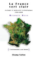 La France vert clair, Écologie et modernité technologique 1960-2000