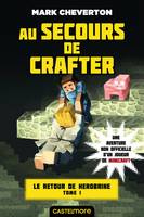 1, Minecraft - Le Retour de Herobrine, T1 : Au secours de Crafter