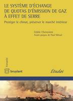 Le système d'échange de quotas d'émission de gaz à effet de serre, Protéger le climat, préserver le marché intérieur