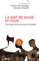La part de social en nous, Sociologie clinique et psychothérapies