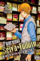 5, Pourquoi Seiya Todoïn, 16 ans, n'arrive pas à pécho ? T05