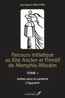 1, Parcours initiatique au Rite ancien et primitif de Memphis-Misraïm