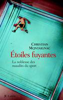 Etoiles fuyantes, la noblesse des maudits du sport