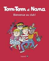 Tom-Tom et Nana, Tome 19, Bienvenue au club !