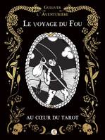 Le voyage du fou, Au coeur du tarot