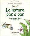 La Nature pas à pas : Je découvre la nature en m'amusant Beauvais, Michel and Tourjansky, Tania, je découvre la nature en m'amusant